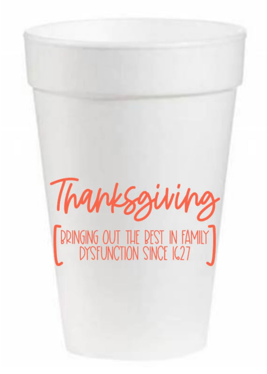 Thanksgiving Dysfunction Styrofoam Cups